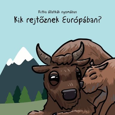 Ritka állatkák nyomában – Kik rejtőznek Európában?